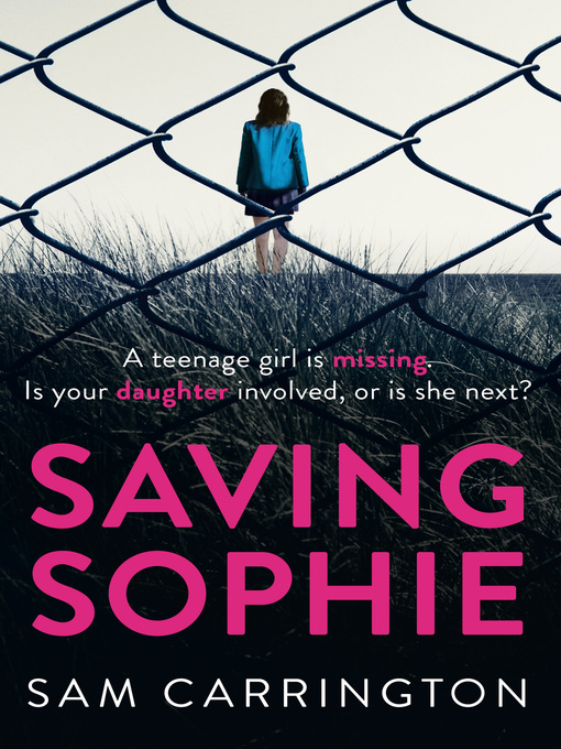 Title details for Saving Sophie by Sam Carrington - Wait list